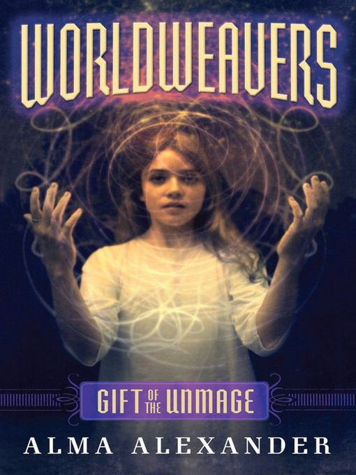 Title details for Gift of the Unmage by Alma Alexander - Available